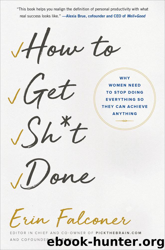 How to Get Sh*t Done by Erin Falconer