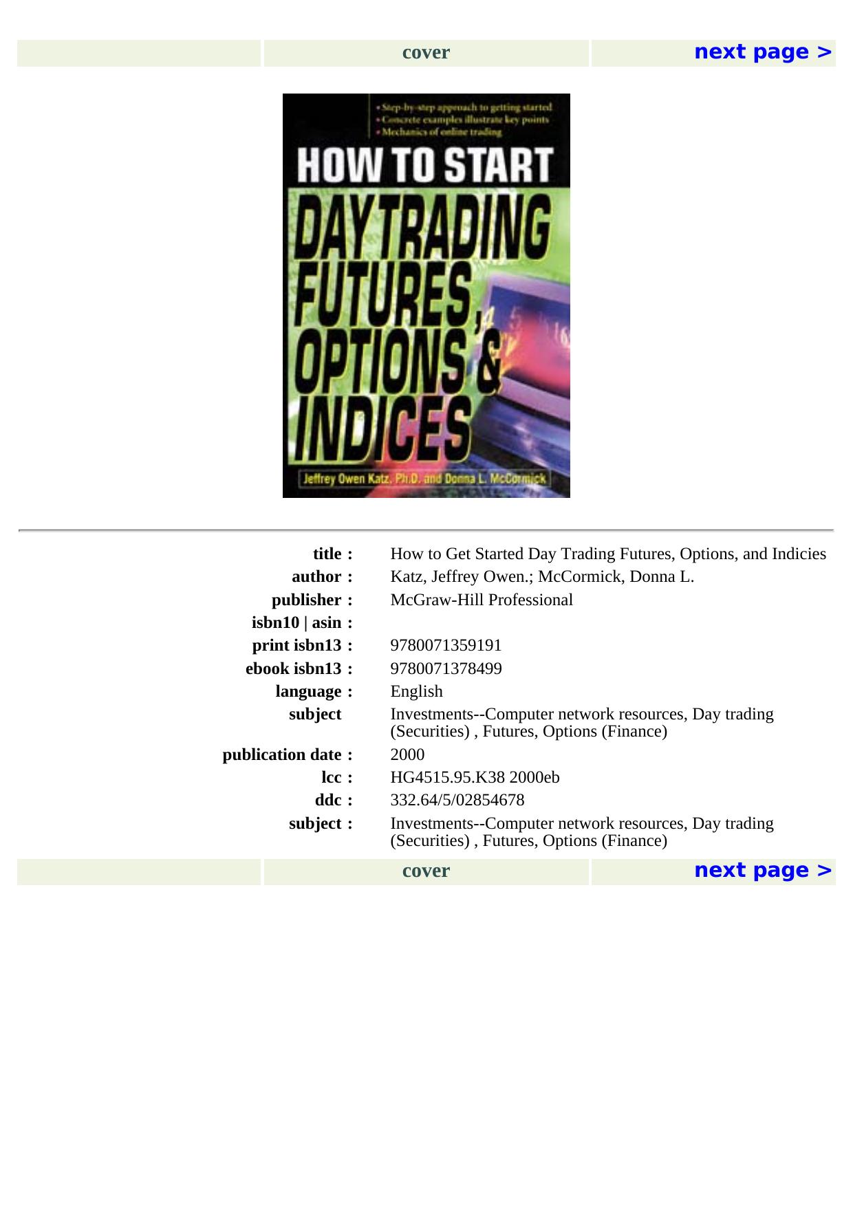 How to Get Started Day Trading Futures, Options, and Indicies by unknow