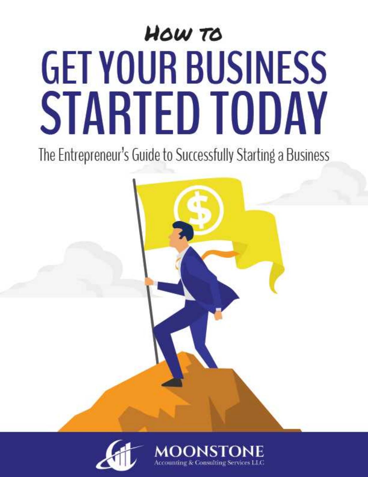 How to Get Your Business Started Today by Unknow