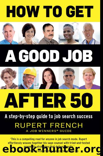 How to Get a Good Job After 50 by Rupert French