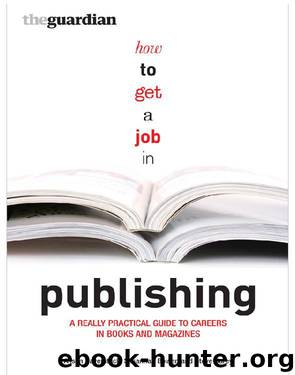 How to Get a Job in Publishing by Alison Baverstock