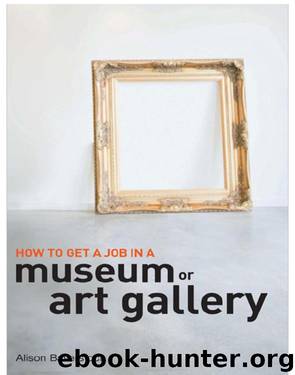 How to Get a Job in a Museum or Art Gallery by Alison Baverstock