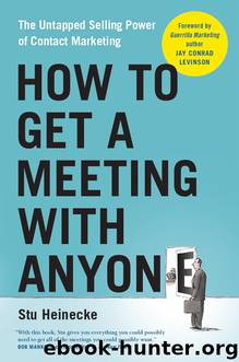 How to Get a Meeting with Anyone by Stu Heinecke