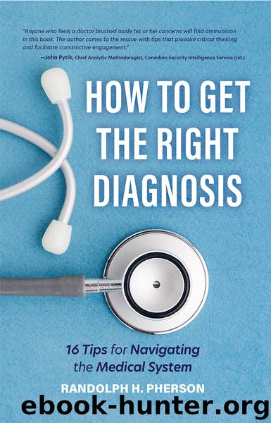 How to Get the Right Diagnosis by Randolph H. Pherson