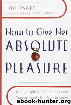 How to Give Her Absolute Pleasure by Lou Paget