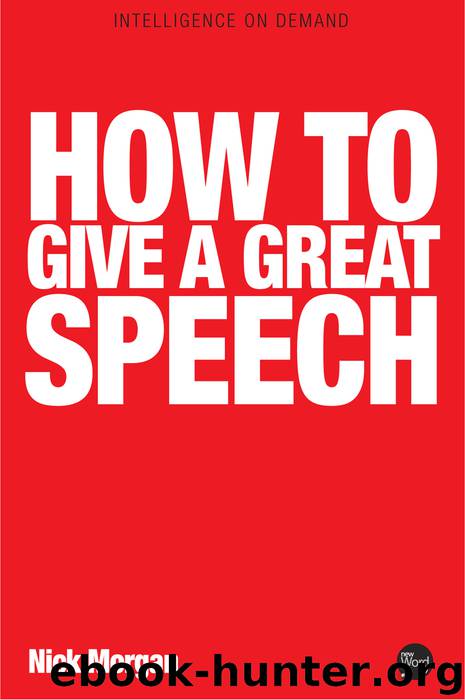 How to Give a Great Speech by Nick Morgan