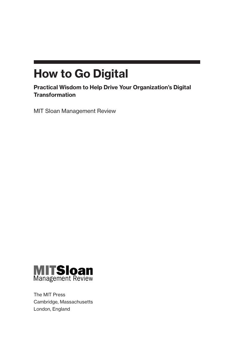 How to Go Digital: Practical Wisdom to Help Drive Your Organization's Digital Transformation (The Digital Future of Management) by MIT Sloan Management Review