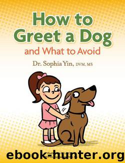 How to Greet a Dog and What to Avoid by Yin Dr. Sophia