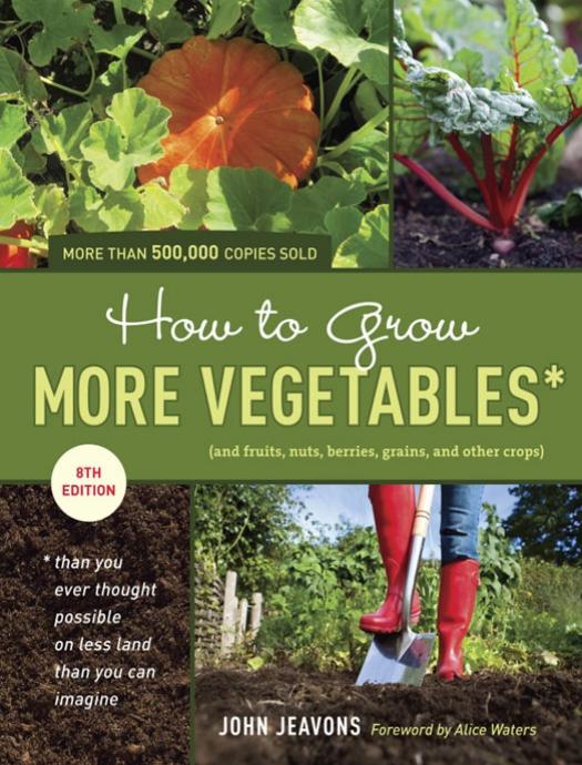How to Grow More Vegetables by John Jeavons