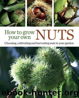 How to Grow Your Own Nuts by Martin Crawford