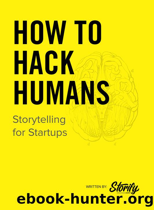 How to Hack Humans: Storytelling for Startups by Erickson Seth