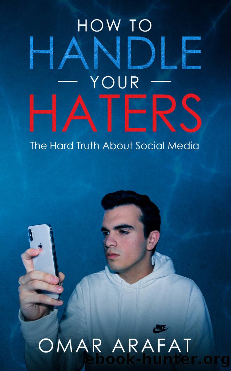 How to Handle Your Haters by Omar Arafat