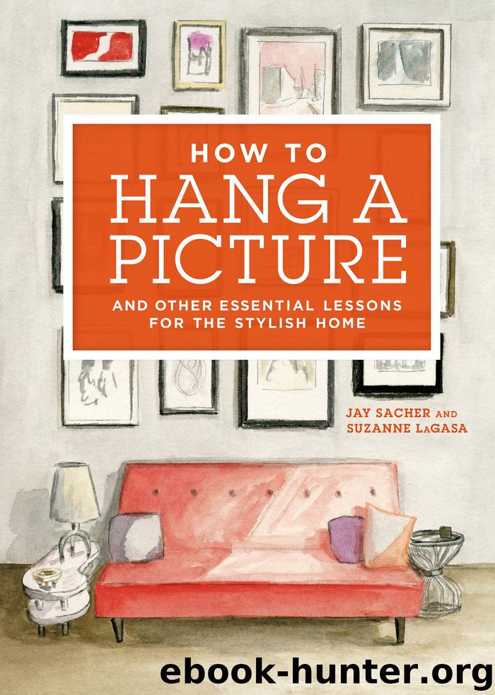 How to Hang a Picture by Jay Sacher & Suzanne LaGasa