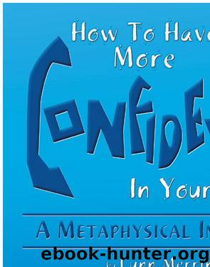 How to Have More Confidence in Your Life by Lynn Merrin