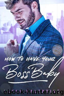How to Have Your Boss' Baby by Layla Valentine