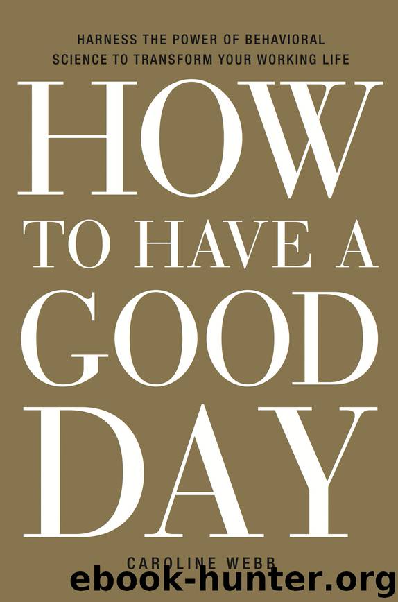 How to Have a Good Day by Caroline Webb