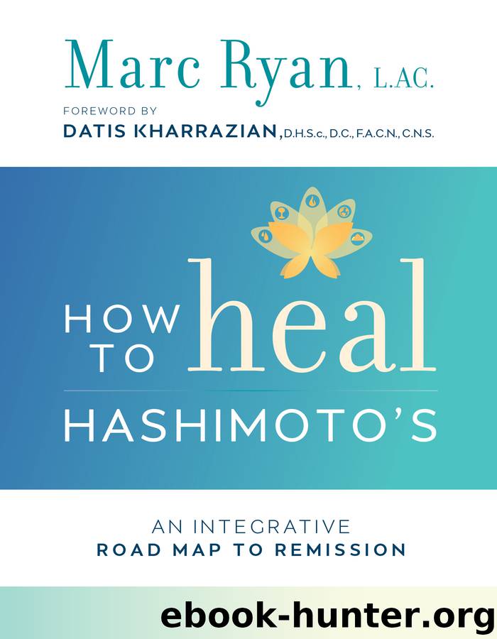 How to Heal Hashimoto's by Marc Ryan L.Ac