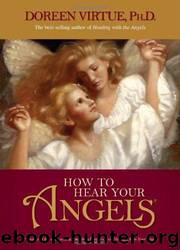 How to Hear Your Angels by Doreen Virtue