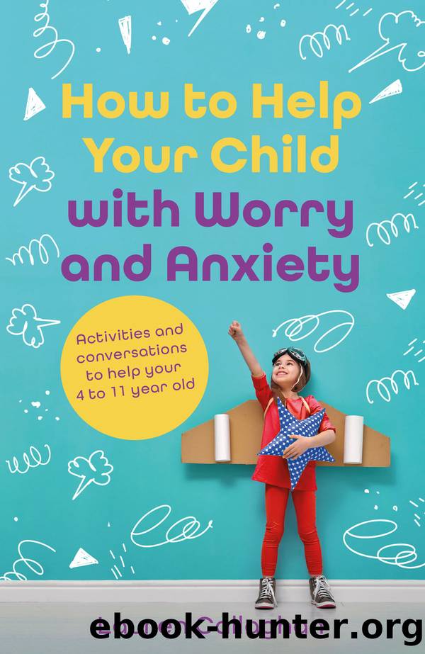 How to Help Your Child With Worry and Anxiety by Lauren Callaghan