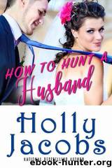 How to Hunt A Husband by Holly Jacobs