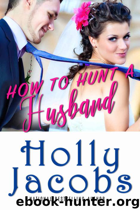 How to Hunt a Husband by Jacobs Holly