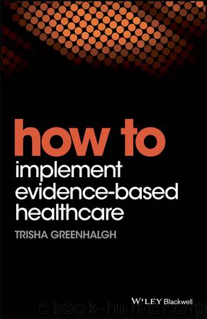 How to Implement Evidence-Based Healthcare by Trisha Greenhalgh