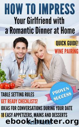 How to Impress Your Girlfriend with a Romantic Dinner At Home by Victor Warmer
