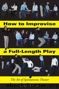 How to Improvise a Full-Length Play by Kenn Adams