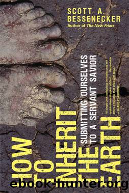 How to Inherit the Earth by Bessenecker Scott A.;