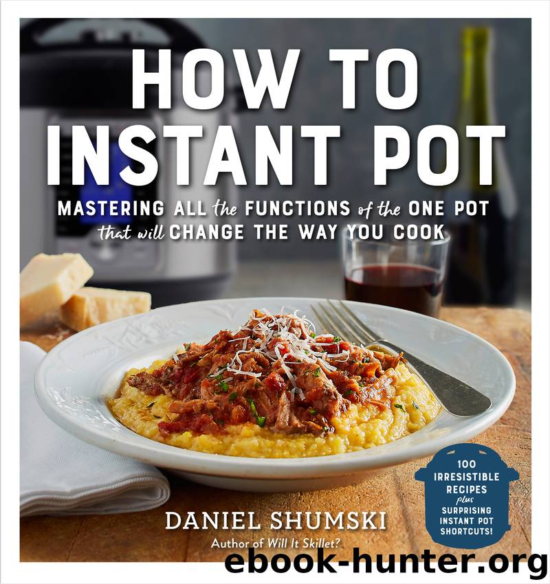 How to Instant Pot by Daniel Shumski