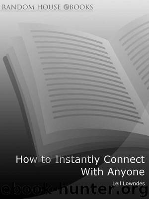 How to Instantly Connect With Anyone: 96 All-new Little Tricks for Big Success in Relationships by Leil Lowndes