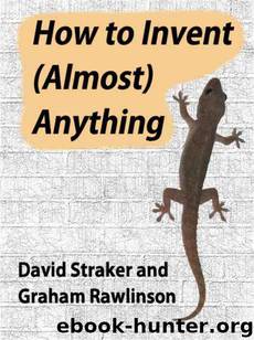 How to Invent (Almost) Anything by David Straker & Graham Rawlinson