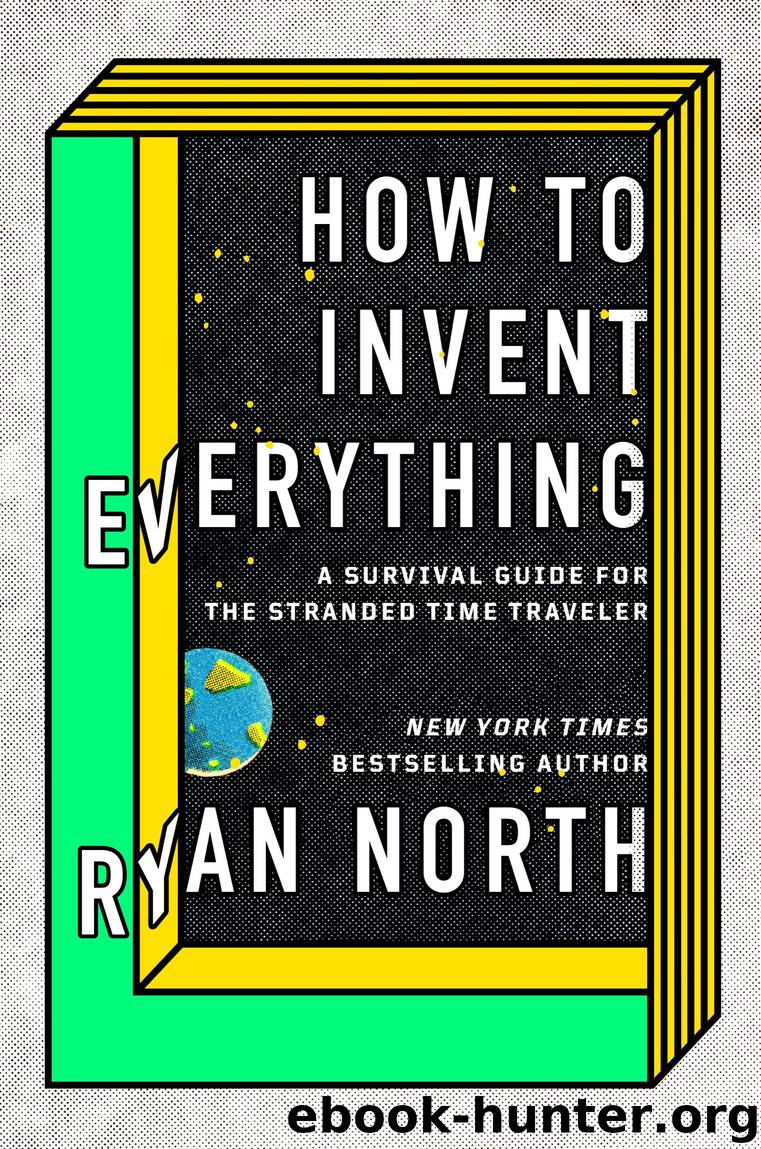 How to Invent Everything by Ryan North