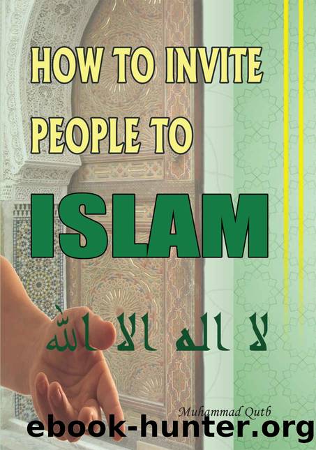 How to Invite People to Islam by Muhammad Qutb