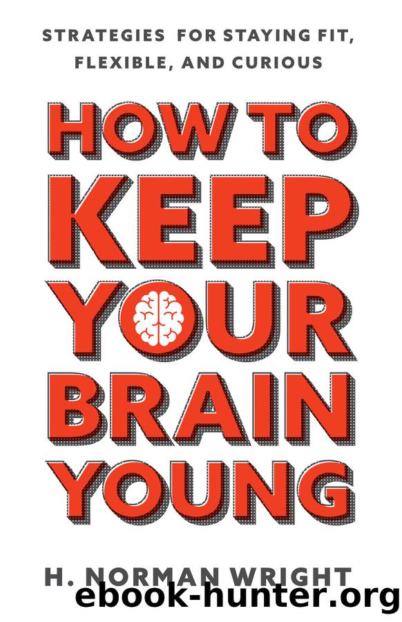 How to Keep Your Brain Young by H. Norman Wright