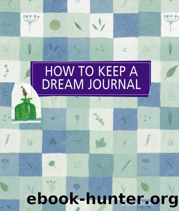 How to Keep a Dream Journal by Diana Rosen