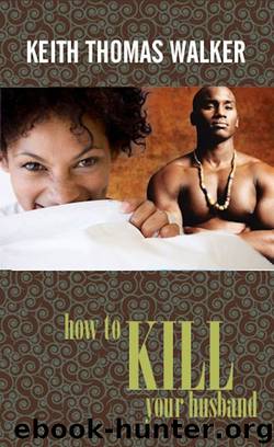 How to Kill Your Husband by Keith Thomas Walker
