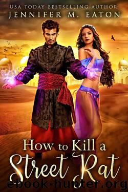 How to Kill a Street Rat by Jennifer M Eaton