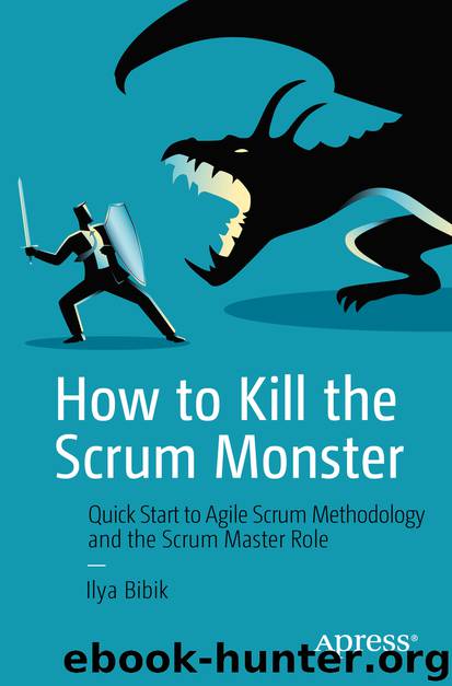 How to Kill the Scrum Monster by Ilya Bibik