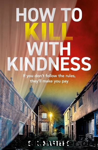 How to Kill with Kindness by S. R. Masters