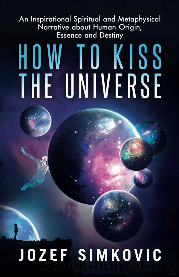 How to Kiss the Universe by Simkovic Jozef