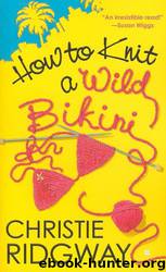 How to Knit a Wild Bikini by Christie Ridgway