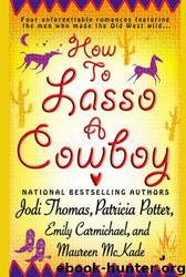 How to Lasso a Cowboy by Jodi Thomas