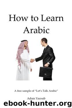 How to Learn Arabic by Adam Yacoub