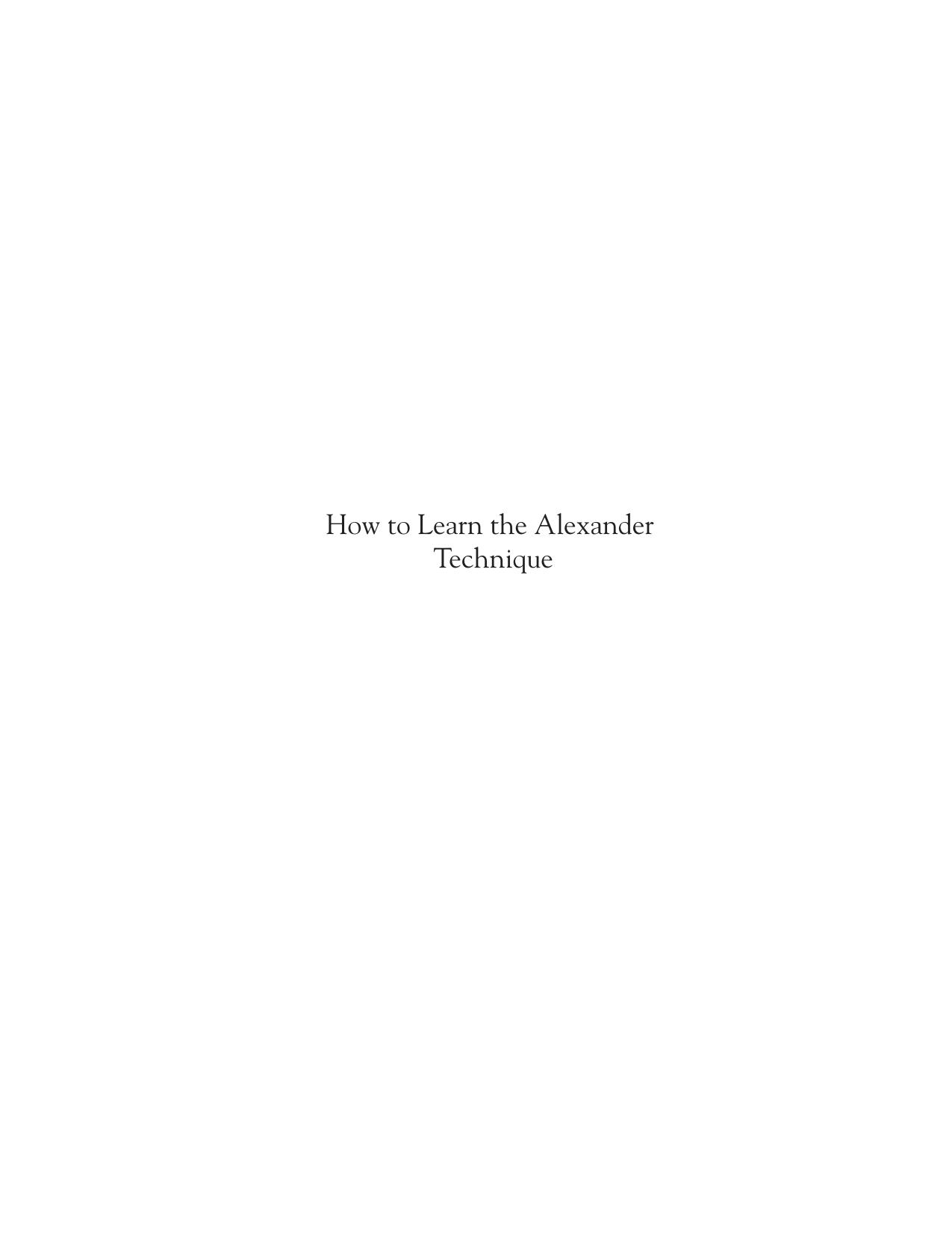 How to Learn the Alexander Technique by Barbara Conable