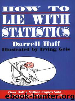 How to Lie with Statistics by Huff Darrell & Irving Geis