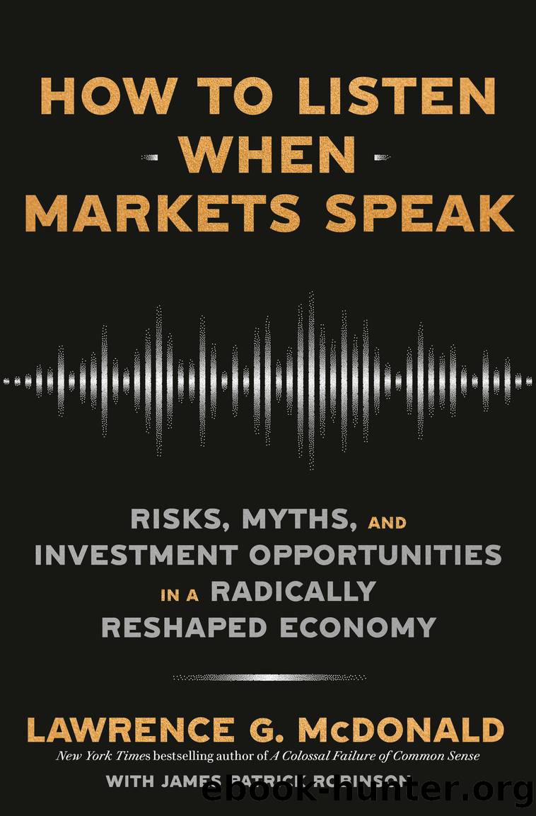 How to Listen When Markets Speak by Lawrence G. McDonald