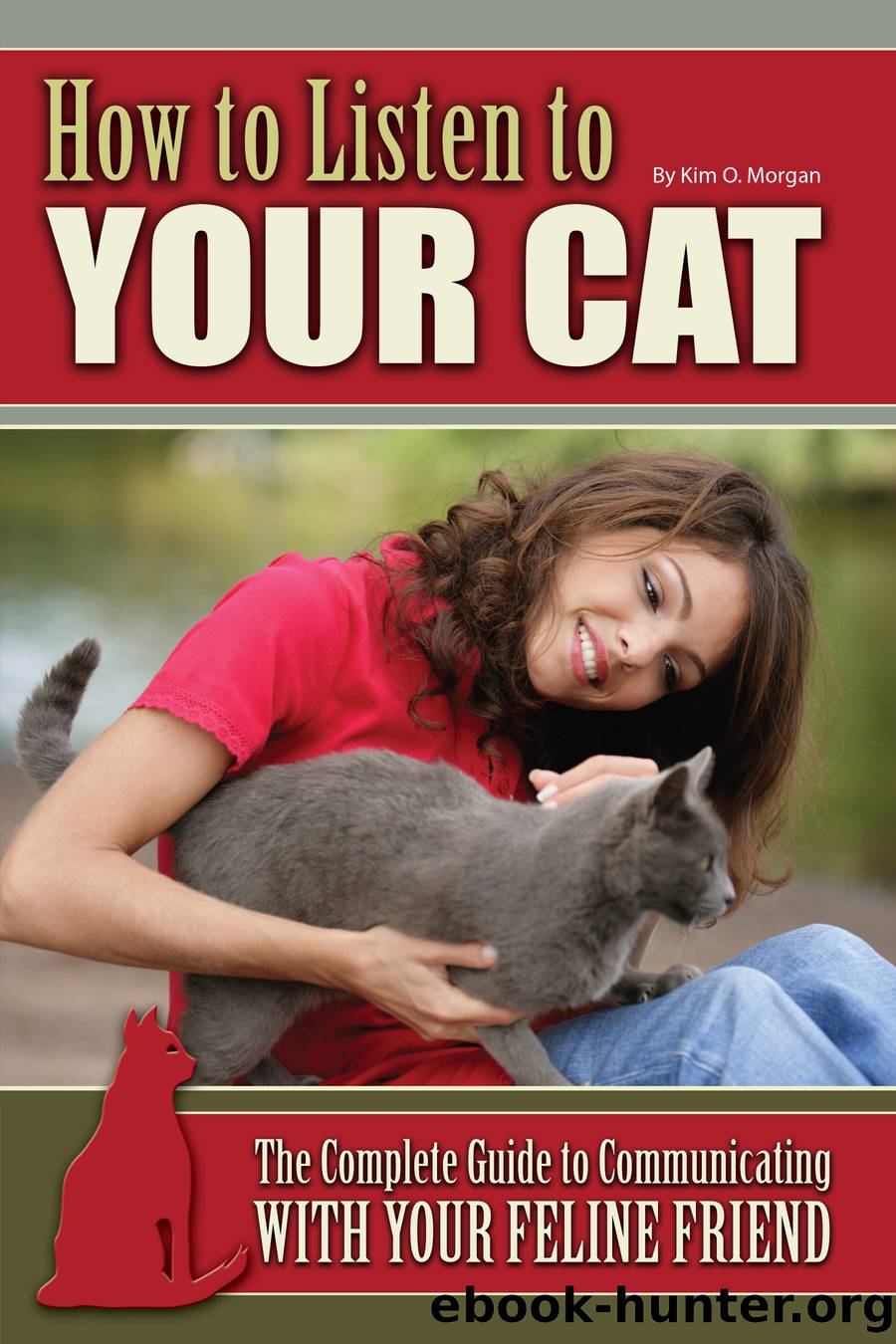 How to Listen to Your Cat by Morgan Kim O.;Morgan Kim;