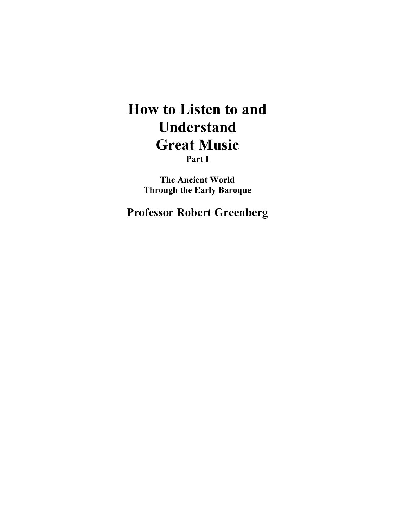 How to Listen to and Understand Great Music by Robert Greenberg