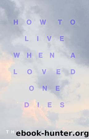How to Live When a Loved One Dies by Thich Nhat Hanh
